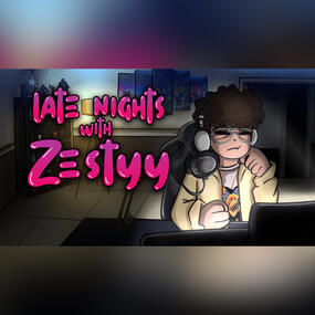 Late Nights with Zestyy